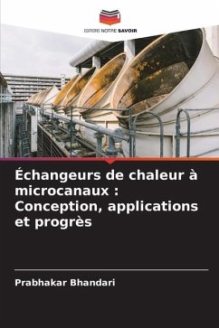 Échangeurs de chaleur à microcanaux : Conception, applications et progrès - Bhandari, Prabhakar