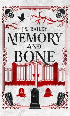 Memory and Bone - Bailey, J S