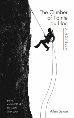 The Climber of Pointe du Hoc - Saxon, Allen