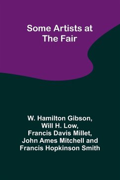 Some Artists at the Fair - Gibson, W. Hamilton; Low, Will H.
