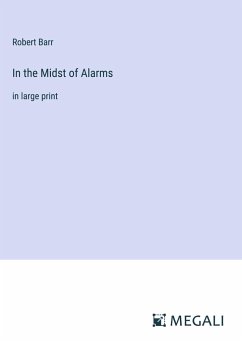 In the Midst of Alarms - Barr, Robert