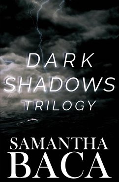 Dark Shadows Trilogy - Baca, Samantha