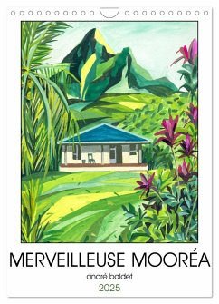 MERVEILLEUSE MOORÉA (Calendrier mural 2025 DIN A4 horizontal), CALVENDO calendrier mensuel
