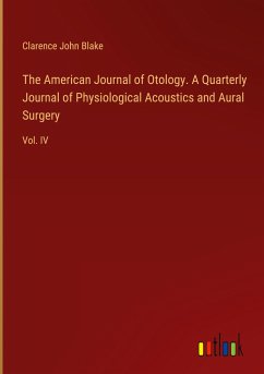The American Journal of Otology. A Quarterly Journal of Physiological Acoustics and Aural Surgery