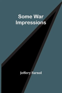 Some War Impressions - Farnol, Jeffery