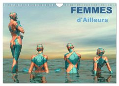 FEMMES d'Ailleurs (Calendrier mural 2025 DIN A4 vertical), CALVENDO calendrier mensuel