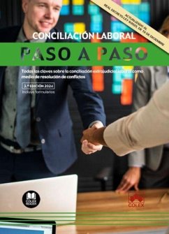 Conciliación laboral. Paso a paso: Todas las claves sobre la conciliación extrajudicial laboral como medio de resolución de conflictos