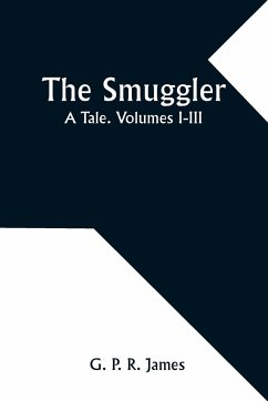 The Smuggler - James, G. P.