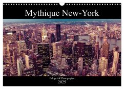 Mythique New-York (Calendrier mural 2025 DIN A3 vertical), CALVENDO calendrier mensuel