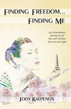 Finding Freedom... Finding Me - Kalpenos, Jody a