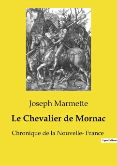 Le Chevalier de Mornac - Marmette, Joseph