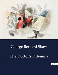 The Doctor's Dilemma - Shaw, George Bernard