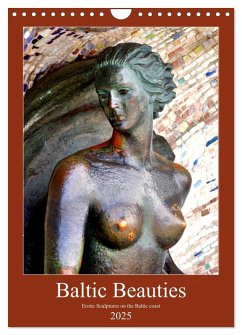 Baltic Beauties - Erotic sculptures on the Baltic coast (Wall Calendar 2025 DIN A4 portrait), CALVENDO 12 Month Wall Calendar