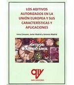 LOS ADITIVOS AUTORIZADOS EN LA UNIÓN EUROPEA Y SUS CARACTERÍSTICAS Y APLICACIONES