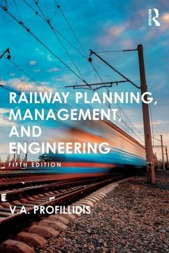 Railway Planning, Management, and Engineering - Profillidis, V