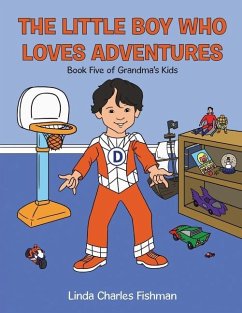 The Little Boy Who Loves Adventures - Charles Fishman, Linda