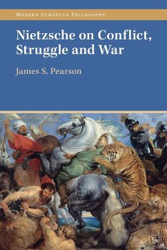 Nietzsche on Conflict, Struggle and War - Pearson, James S. (University of Tartu, Estonia)