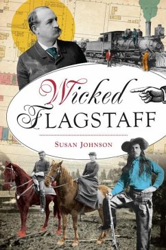 Wicked Flagstaff - Johnson, Susan