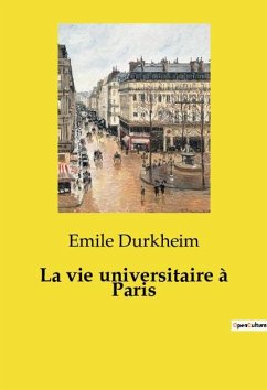 La vie universitaire à Paris - Durkheim, Emile