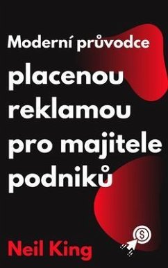 Cover Moderní pruvodce placenou reklamou pro majitele podniku (eBook, ePUB)