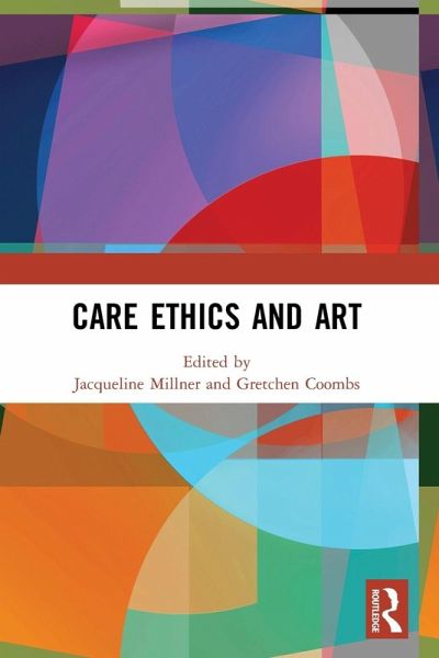 Care Ethics and Art Care Ethics and Art