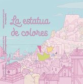 La estatua de colores. The Statue of Many Colours La estatua de colores. The Statue of Many Colours