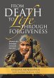 From Death to Life Through Forgiveness - Bild 1