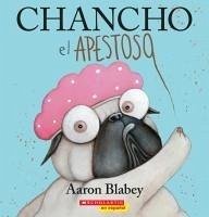 Chancho El Apestoso (Pig the Stinker) - Blabey, Aaron