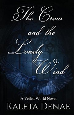 The Crow and the Lonely Wind - Denae, Kaleta