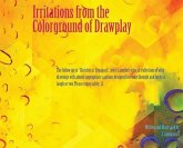 Irritations from the Colorground of Drawplay Irritations from the Colorground of Drawplay