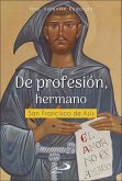 De profesión, hermano De profesión, hermano