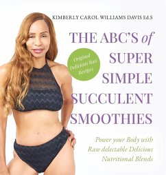 Cover The ABC's of Super Simple Succulent Smoothies