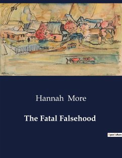 The Fatal Falsehood - More, Hannah