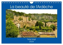 La beauté de l'Ardèche (Calendrier mural 2025 DIN A4 vertical), CALVENDO calendrier mensuel - Voigt, Tanja