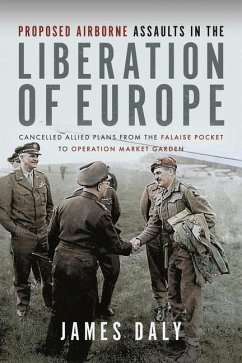 Proposed Airborne Assaults in the Liberation of Europe - Daly, James