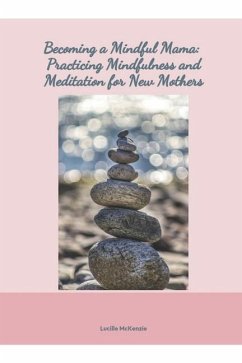 Becoming a Mindful Mama - McKenzie, Lucille