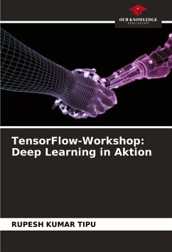 TensorFlow-Workshop: Deep Learning in Aktion - KUMAR TIPU, RUPESH