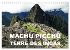 Machu Picchu - Terre des Incas (Calendrier mural 2025 DIN A4 vertical), CALVENDO calendrier mensuel - Blank, Rudolf