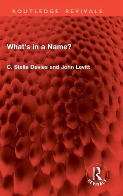 What's in a Name? - Davies, C Stella; Levitt, John