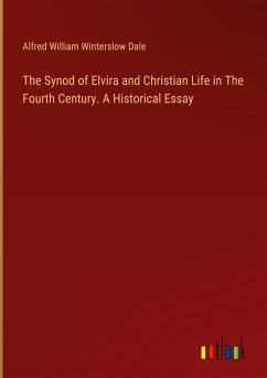 The Synod of Elvira and Christian Life in The Fourth Century. A Historical Essay