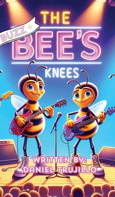 Buzz and the Bee's Knees - Trujillo, Daniel