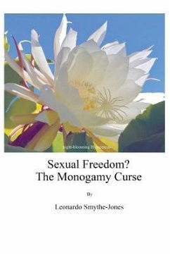 Sexual Freedom? the Monogamy Curse - Smythe-Jones, Leonardo