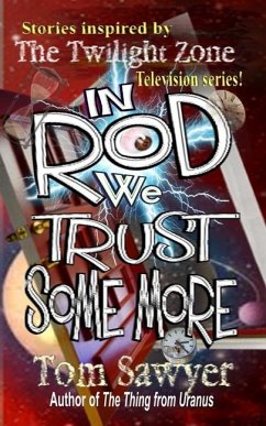 In Rod We Trust Some More - Sawyer, Tom