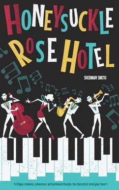 The Honeysuckle Rose Hotel - Smith, Sherman