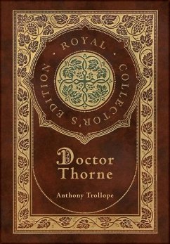 Doctor Thorne (Royal Collector's Edition) (Case Laminate Hardcover with Jacket) - Anthony, Trollope
