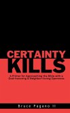 Certainty Kills