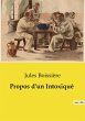 Propos d'un Intoxiqué - Bild 1