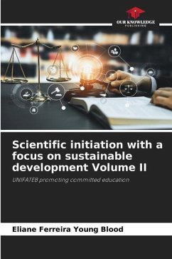 Scientific initiation with a focus on sustainable development Volume II - Ferreira Young Blood, Eliane