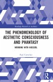 The Phenomenology of Aesthetic Consciousness and Phantasy