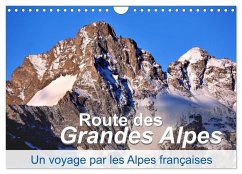 Routes des Grandes Alpes, Un voyage par les Alpes françaises (Calendrier mural 2025 DIN A4 vertical), CALVENDO calendrier mensuel